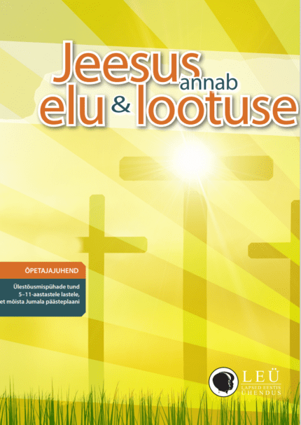 Jeesus annab elu ja lootuse